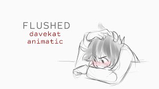 FLUSHED Davekat Animatic [upl. by Ardnoyek227]