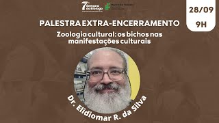 7ª SeBio  Palestra de encerramento  Zoologia cultural os bichos nas manifestações culturais [upl. by Adnama964]