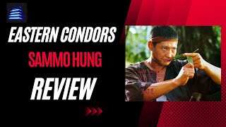 Eastern Condors 1987  Review Is This Sammo Hungs Greatest Movie [upl. by Eseilana]