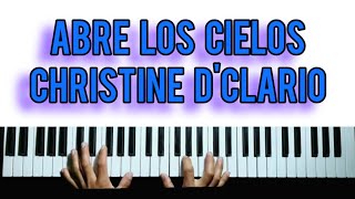 Abre los Cielos Christine DClario Acordes Piano Tutorial [upl. by Lehcear]