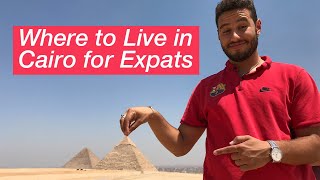 Expat Guide to Egypt Best Neighborhoods in Cairo for Expats [upl. by Neivad737]