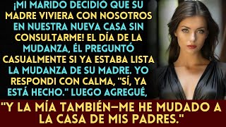 Mi esposo invitó a su mamá a vivir con nosotros pero su reacción cuando decidí irme [upl. by Glenden481]