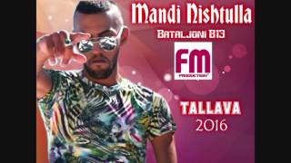 Mandi Nishtulla  TALLAVA 2016  Bataljoni B13 Dj Cesku [upl. by Reisman636]