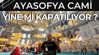 AYASOFYA CAMİ YİNE Mİ KAPATILIYOR   Talha Uğurluel [upl. by Byron]