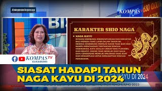 Strategi Hadapi Tahun Shio Naga Kayu di 2024 Simbol Pertumbuhan dan Perkembangan [upl. by Sutherland]