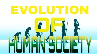 EVOLUTION OF HUMAN SOCIETY in Bengali [upl. by Arednaxela]