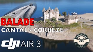 BALADE DJI AIR3  Cantal  Corrèze  Chapelle châteaux barrage ski nautique et viaduc SNCF [upl. by Homans]