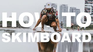 How to SKIMBOARD THE RIGHT WAY  Flatland Skimboarding Tutorial [upl. by Eserehc515]