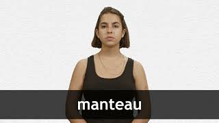 How to pronounce MANTEAU in French [upl. by Hillery]