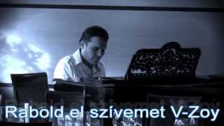 Rabold el szívemet VZoy Official video 2013 [upl. by Ecirtram]