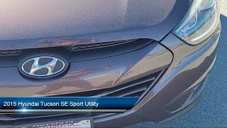 2015 Hyundai Tucson SE Sport Utility San Diego San Ysidro Bonita Otay Mesa [upl. by Gaiser89]