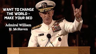 quotWant to Change the World Start off by Making Your Bedquot  Admiral William H McRaven [upl. by Arymas]