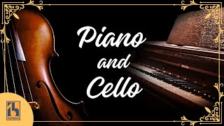 Piano and Cello  Classical Music [upl. by Burney65]