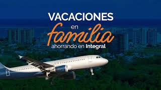 Vacaciones en familia ahorrando en Integral [upl. by Hairas782]