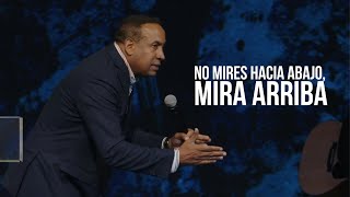 No Mires Hacia Abajo Mira Arriba  Pastor Juan Carlos Harrigan Mensaje Completo [upl. by Barcus]