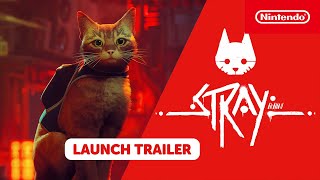 Stray – Launch Trailer – Nintendo Switch [upl. by Josey421]