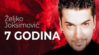 Željko Joksimović  7 godina Official Music Audio 1999 [upl. by Enitnatsnoc261]