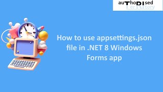 How to use appsettingsjson file in NET 8 Windows Forms app [upl. by Bobbette610]