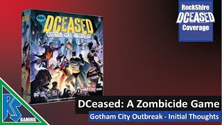 Initial Thoughts  DCeased Gotham City Outbreak  CMON Games [upl. by Specht47]