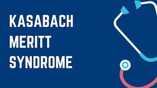 KASABACH MERITT SYNDROME  MEDICINE  RECENT NEET [upl. by Oterol227]