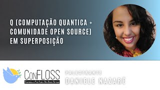 Q Computação Quantica  Comunidade Open Source em superposição [upl. by Eivla882]