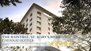 The Raintree St Mary’s Road  Chennai Hotels India [upl. by Cristine410]