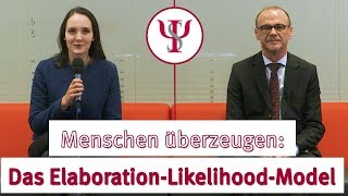 Menschen überzeugen Das ElaborationLikelihoodModel  Sozialpsychologie mit Prof Erb [upl. by Jaquenetta]