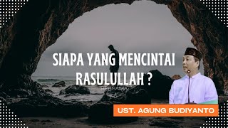 SIAPA YANG MENCINTAI RASULULLAH ❓  UstDr drh H AGUNG BUDIYANTO MP PhD [upl. by Annaek]