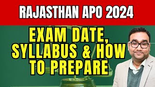 Crack the Rajasthan APO Vacancy 2024 Exam Date Syllabus and Preparation Tips [upl. by Alemrac882]