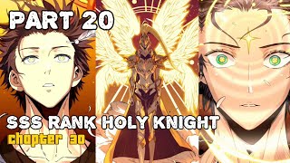 20 SSS Rank Holy Knight  Manhua Tagalog Recap [upl. by Tulley]