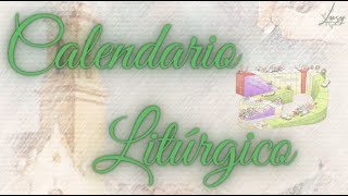 CALENDARIO LITÚRGICO [upl. by Vally]