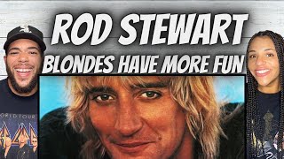 ROCKIN ROD FIRST TIME HEARING Rod Stewart  Blondes Have More Fun REACTION [upl. by Huberto657]