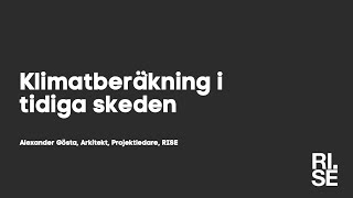 Arkitektens roll i klimatomställningen 2 – klimatberäkning i tidiga skeden [upl. by Lamrert]