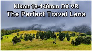 The Nikon 18140mm DX VR  The Perfect Travel Lens [upl. by Pascal]