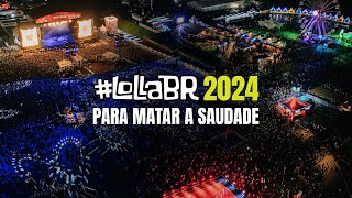 Aftermovie  Lollapalooza Brasil 2024 [upl. by Daukas863]