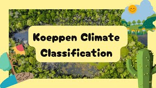 Mastering Koeppen Climate Classification Basics [upl. by Au941]