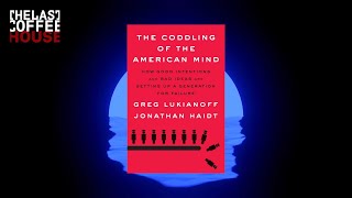 Greg Lukianoff and Jonathan Haidt The coddling of the American mind  LIVE STREAM [upl. by Malory]