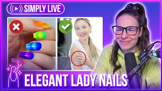 SIMPLY REACTS Elegant vs Tacky Nails💀 🔴LIVE [upl. by Kline]