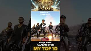 SUPER BOWL HALFTİME SHOW  MY TOP 10  superbowlhalftimeshow superbowl keşfet shorts shortsyt [upl. by Colp]