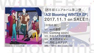 【A3】A3 Blooming WINTER EP 試聴動画 [upl. by Greenes590]