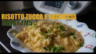 Risotto ZUCCA e SALSICCIA con Bimby TM6  TM5  TM31 [upl. by Ressler]