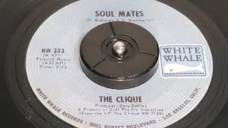 The Clique  Soul Mates 1969 7quot Single [upl. by Geiger]