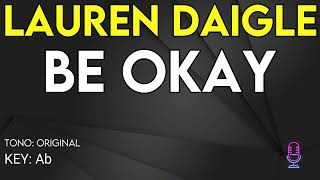 Lauren Daigle  Be Okay  Karaoke Instrumental [upl. by Kilar809]