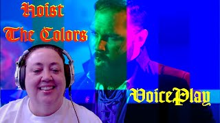 Hoist the Colours  VoicePlay  First time reaction [upl. by Sakiv314]