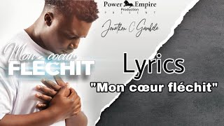 Jonathan C Gambela  Mon Coeur Fléchit Lyrics 1 [upl. by Tterb880]