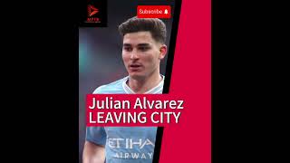 Julian Alvarez LEAVING MAN CITY ➡️ premierleague manchestercity [upl. by Friede]