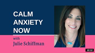 Calm Anxiety Now EFTTapping with Julie Schiffman [upl. by Burta386]