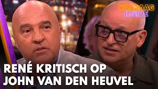 René kritisch op John van den Heuvel Dit doet zijn geloofwaardigheid geen goed  VANDAAG INSIDE [upl. by Nylad308]