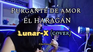 purgante de amor cover EL HARAGÁN Y CIA luisalvarez elharagán rocknacional [upl. by Timus]