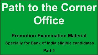 Path to the Corner Office  Promotion Exam Material 202425 specially for Bank of India – Part 5 [upl. by Atinnod]